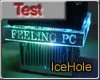 Test IceHole FeelingPC