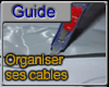 Organiser ses cables