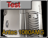 Test Antec 1080AMG & co